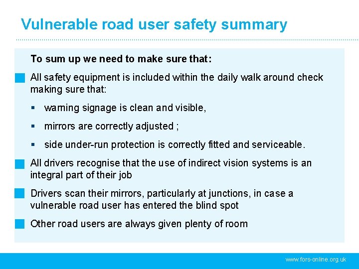 Vulnerable road user safety summary To sum up we need to make sure that:
