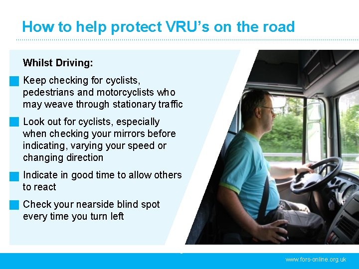 How to help protect VRU’s on the road Whilst Driving: Keep checking for cyclists,