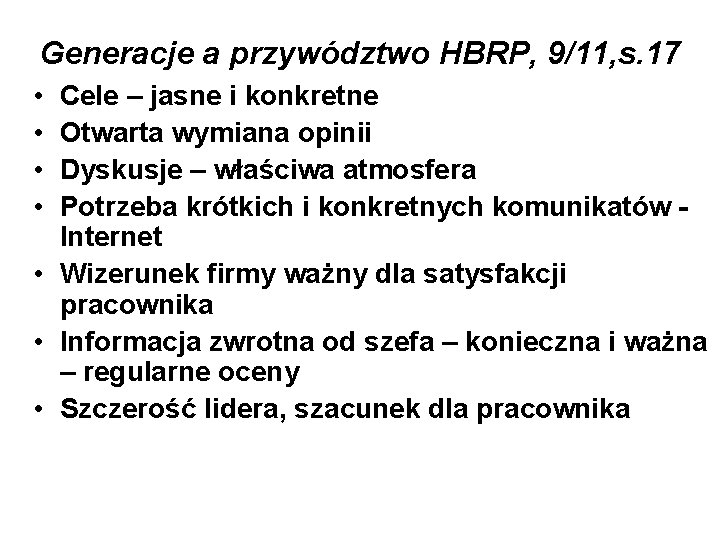 Generacje a przywództwo HBRP, 9/11, s. 17 • • Cele – jasne i konkretne