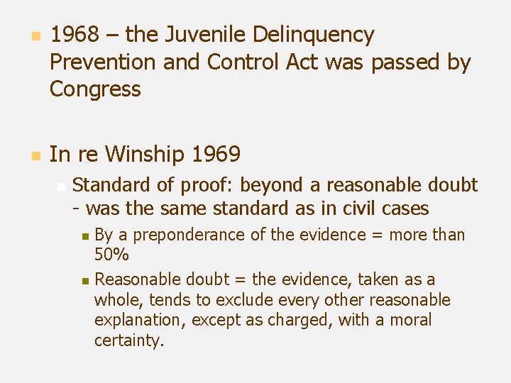 n n 1968 – the Juvenile Delinquency Prevention and Control Act was passed by