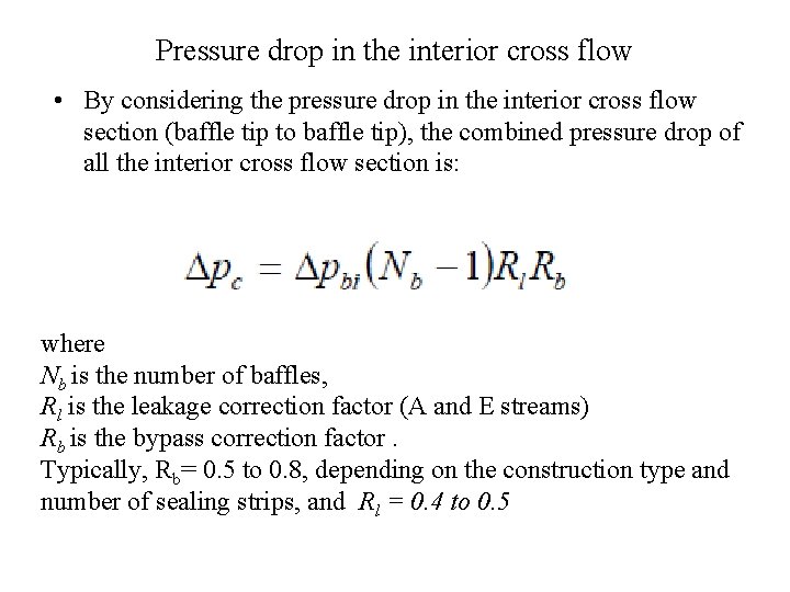 Pressure drop in the interior cross flow • By considering the pressure drop in