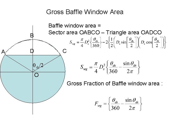 Gross Baffle Window Area Baffle window area = Sector area OABCO – Triangle area