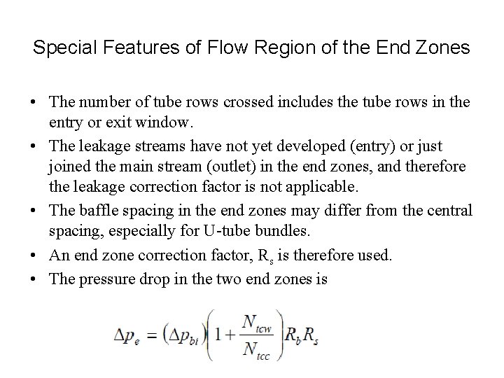 Special Features of Flow Region of the End Zones • The number of tube