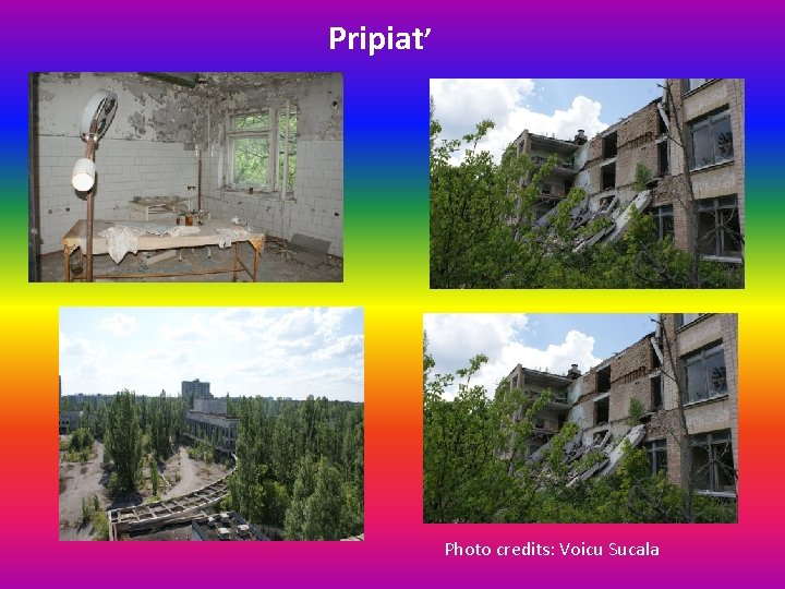Pripiat’ Photo credits: Voicu Sucala 