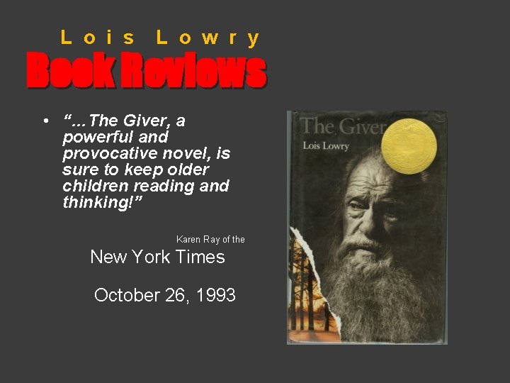 L o i s L o w r y Book Reviews • “…The Giver,