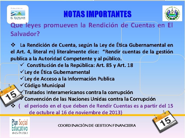 NOTAS IMPORTANTES Que leyes promueven la Rendición de Cuentas en El Salvador? v La