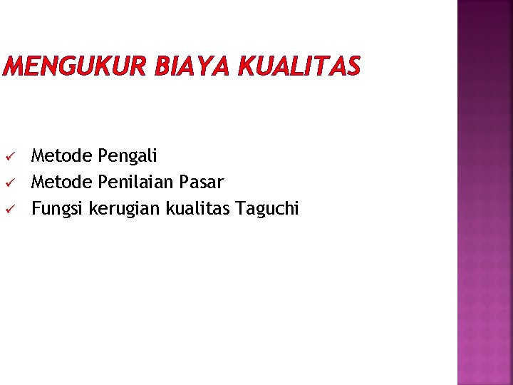 MENGUKUR BIAYA KUALITAS ü ü ü Metode Pengali Metode Penilaian Pasar Fungsi kerugian kualitas MENGUKUR BIAYA KUALITAS ü ü ü Metode Pengali Metode Penilaian Pasar Fungsi kerugian kualitas