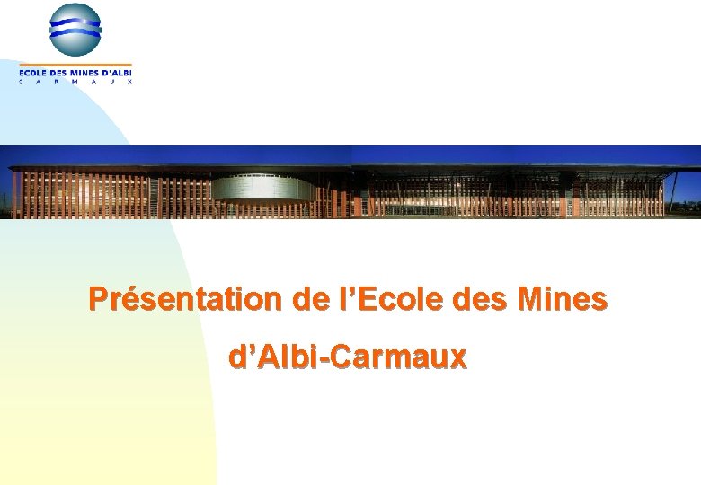 Présentation de l’Ecole des Mines d’Albi-Carmaux 