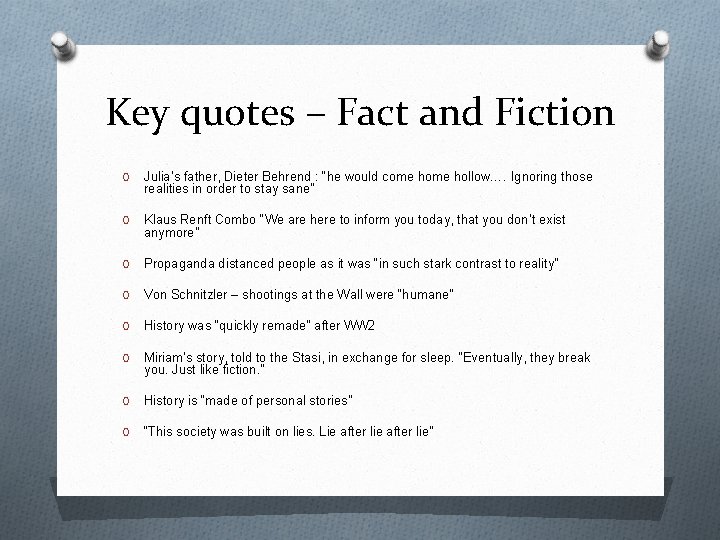 Key quotes – Fact and Fiction O Julia’s father, Dieter Behrend : “he would