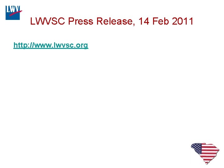 LWVSC Press Release, 14 Feb 2011 http: //www. lwvsc. org 