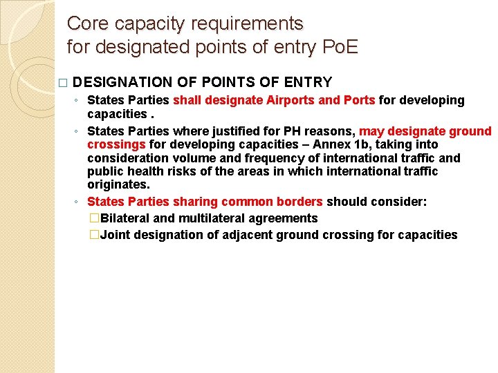 Core capacity requirements for designated points of entry Po. E � DESIGNATION OF POINTS