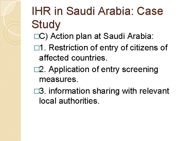 IHR in Saudi Arabia: Case Study �C) Action plan at Saudi Arabia: � 1.