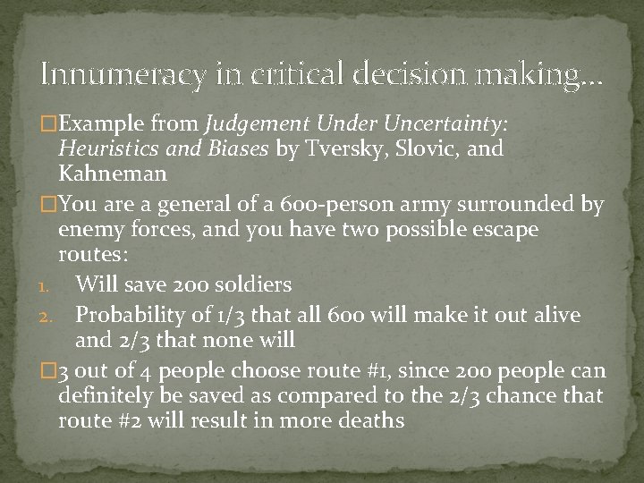 Innumeracy in critical decision making… �Example from Judgement Under Uncertainty: Heuristics and Biases by