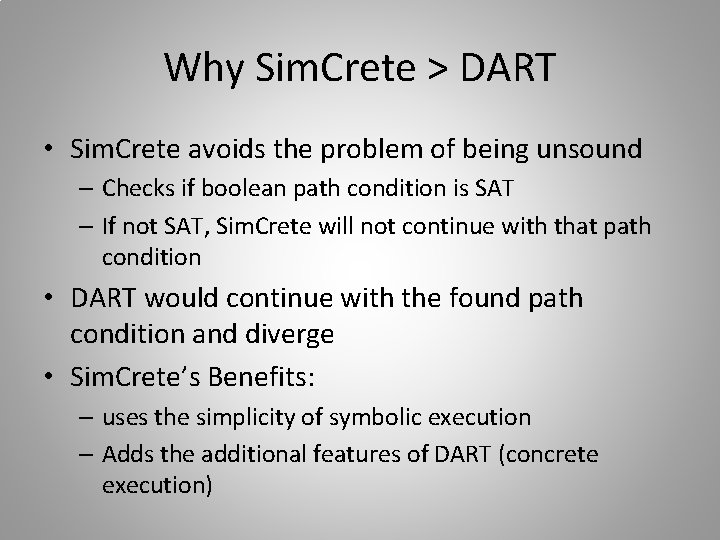 Why Sim. Crete > DART • Sim. Crete avoids the problem of being unsound