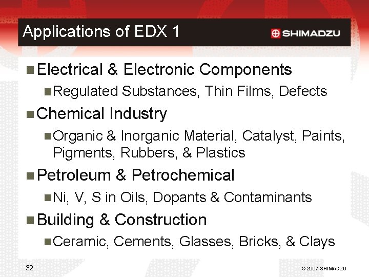 Applications of EDX 1 Electrical & Electronic Components Regulated Substances, Thin Films, Defects Chemical