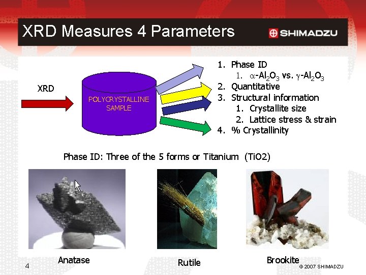 XRD Measures 4 Parameters 1. Phase ID 1. a-Al 2 O 3 vs. g-Al