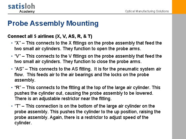 Optical Manufacturing Solutions Probe Assembly Mounting Connect all 5 airlines (X, V, AS, R,
