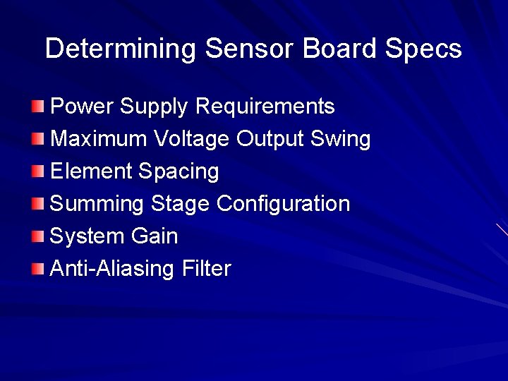 Determining Sensor Board Specs Power Supply Requirements Maximum Voltage Output Swing Element Spacing Summing Determining Sensor Board Specs Power Supply Requirements Maximum Voltage Output Swing Element Spacing Summing