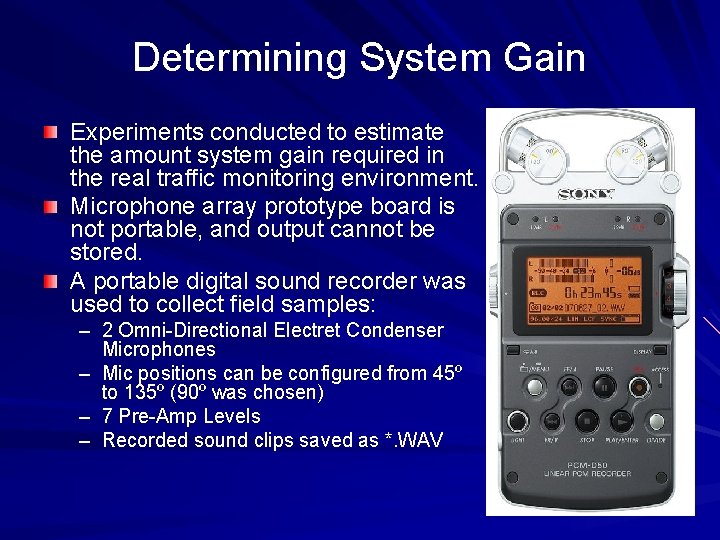 Determining System Gain Experiments conducted to estimate the amount system gain required in the Determining System Gain Experiments conducted to estimate the amount system gain required in the