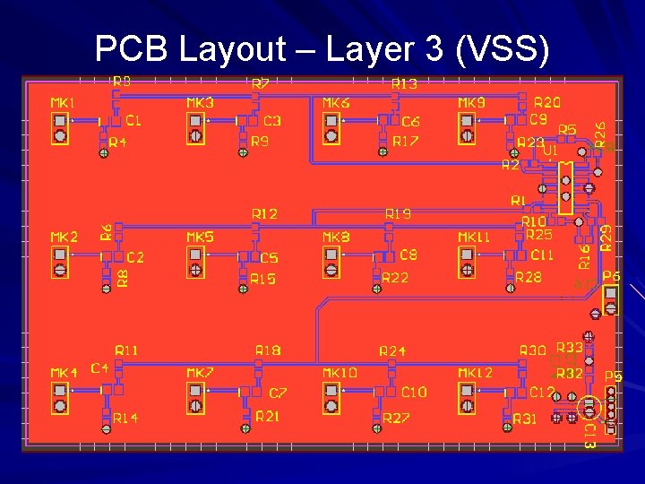 PCB Layout – Layer 3 (VSS) PCB Layout – Layer 3 (VSS)