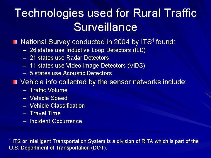 Technologies used for Rural Traffic Surveillance National Survey conducted in 2004 by ITS 1 Technologies used for Rural Traffic Surveillance National Survey conducted in 2004 by ITS 1