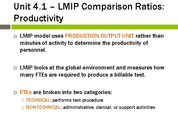 Unit 4. 1 – LMIP Comparison Ratios: Productivity LMIP model uses PRODUCTION OUTPUT UNIT