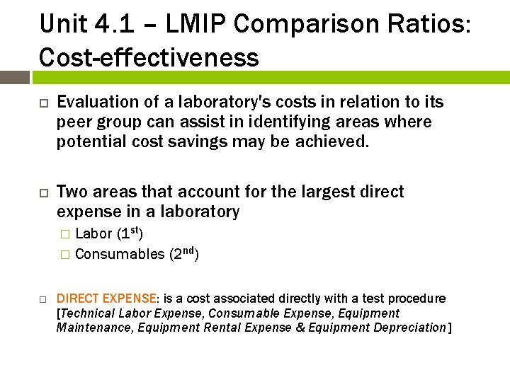Unit 4. 1 – LMIP Comparison Ratios: Cost-effectiveness Evaluation of a laboratory's costs in