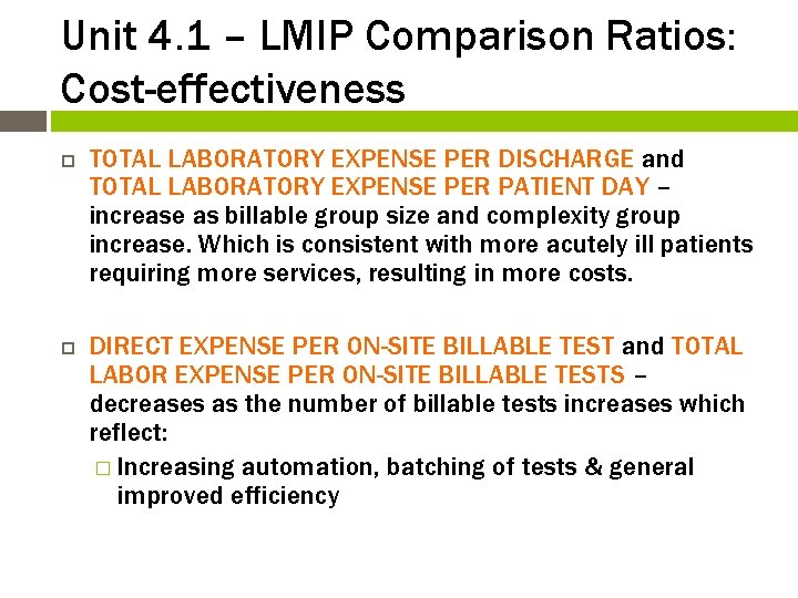 Unit 4. 1 – LMIP Comparison Ratios: Cost-effectiveness TOTAL LABORATORY EXPENSE PER DISCHARGE and