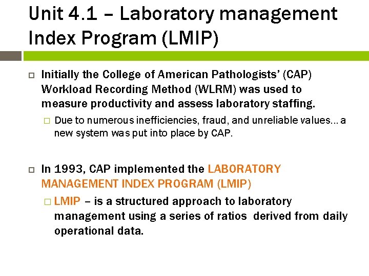 Unit 4. 1 – Laboratory management Index Program (LMIP) Initially the College of American
