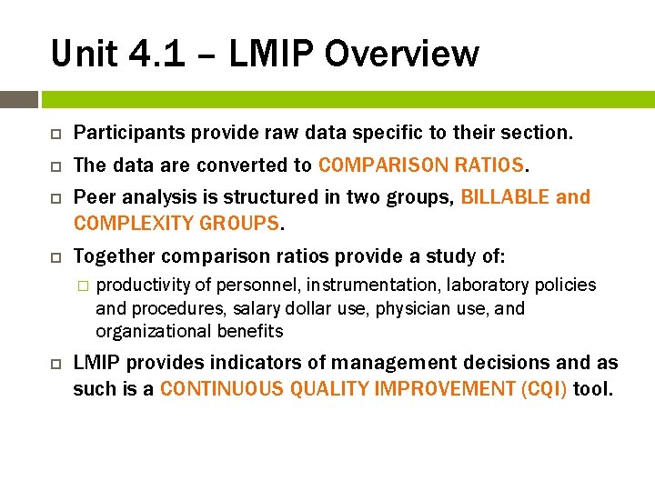 Unit 4. 1 – LMIP Overview Participants provide raw data specific to their section.
