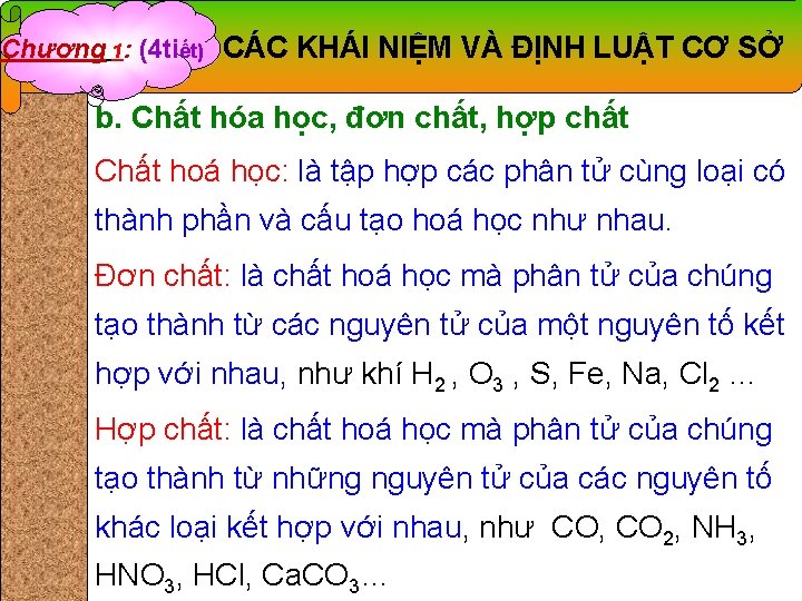 Chương 1: (4 tiết) CÁC KHÁI NIỆM VÀ ĐỊNH LUẬT CƠ SỞ b. Chất