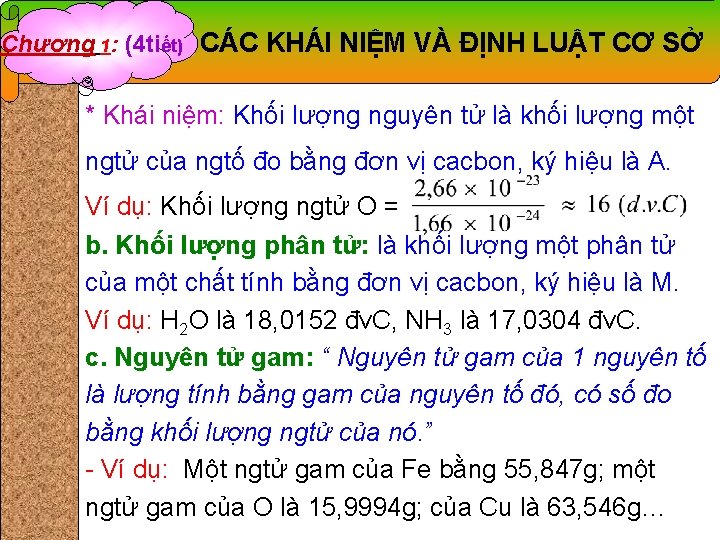 Chương 1: (4 tiết) CÁC KHÁI NIỆM VÀ ĐỊNH LUẬT CƠ SỞ * Khái