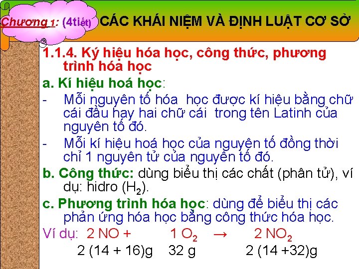 Chương 1: (4 tiết) CÁC KHÁI NIỆM VÀ ĐỊNH LUẬT CƠ SỞ 1. 1.