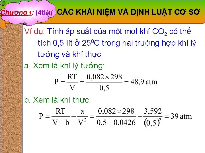 Chương 1: (4 tiết) CÁC KHÁI NIỆM VÀ ĐỊNH LUẬT CƠ SỞ Ví dụ: