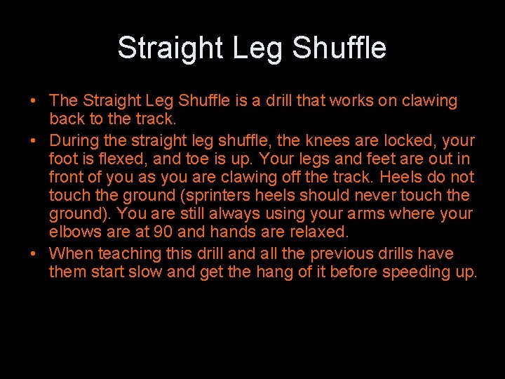 Straight Leg Shuffle • The Straight Leg Shuffle is a drill that works on