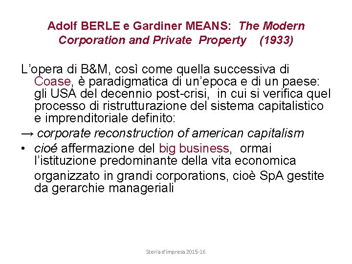 Adolf BERLE e Gardiner MEANS: The Modern Corporation and Private Property (1933) L’opera di