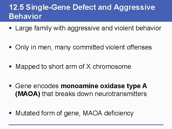 12. 5 Single-Gene Defect and Aggressive Behavior § Large family with aggressive and violent