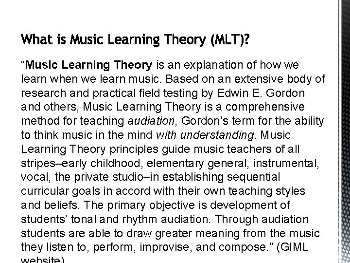 “Music Learning Theory is an explanation of how we learn when we learn music.