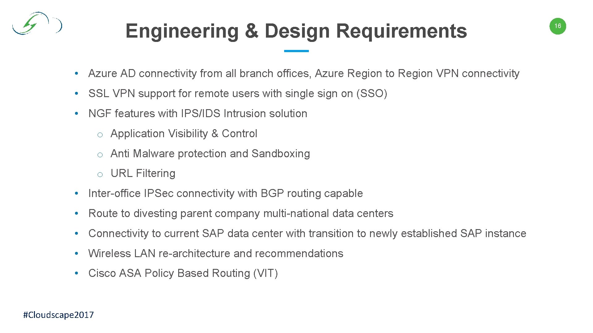 Engineering & Design Requirements • Azure AD connectivity from all branch offices, Azure Region