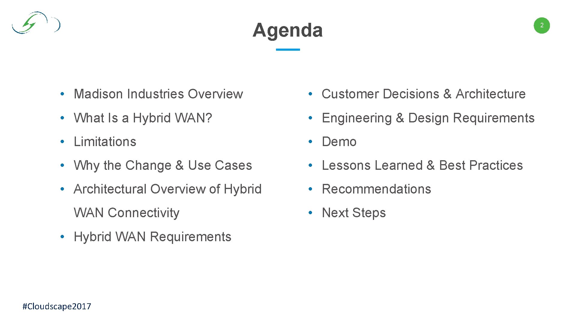 Agenda • Madison Industries Overview • Customer Decisions & Architecture • What Is a