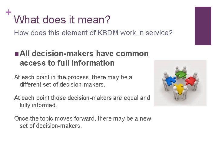 + What does it mean? How does this element of KBDM work in service? + What does it mean? How does this element of KBDM work in service?