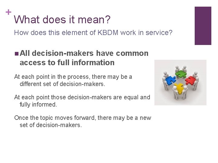 + What does it mean? How does this element of KBDM work in service?