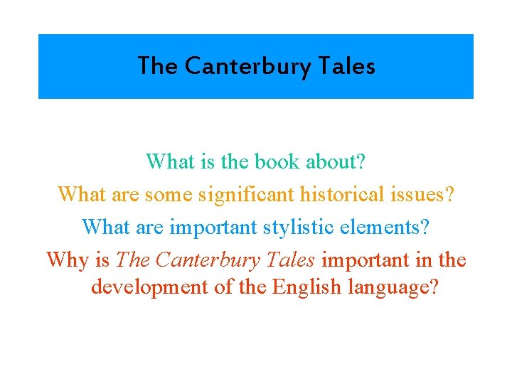 The Canterbury Tales What is the book about? What are some significant historical issues?