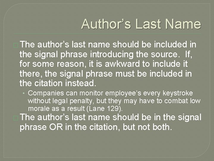 Author’s Last Name � The author’s last name should be included in the signal