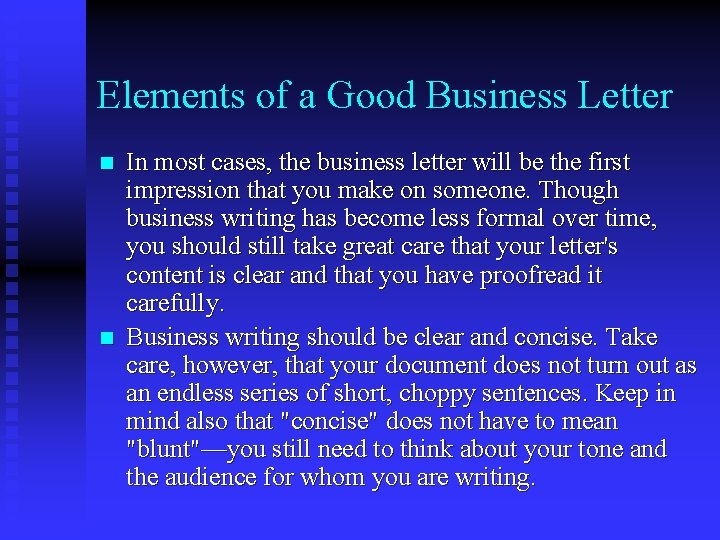 Elements of a Good Business Letter n n In most cases, the business letter Elements of a Good Business Letter n n In most cases, the business letter