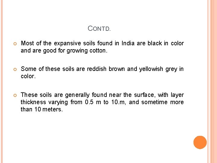 CONTD. Most of the expansive soils found in India are black in color and