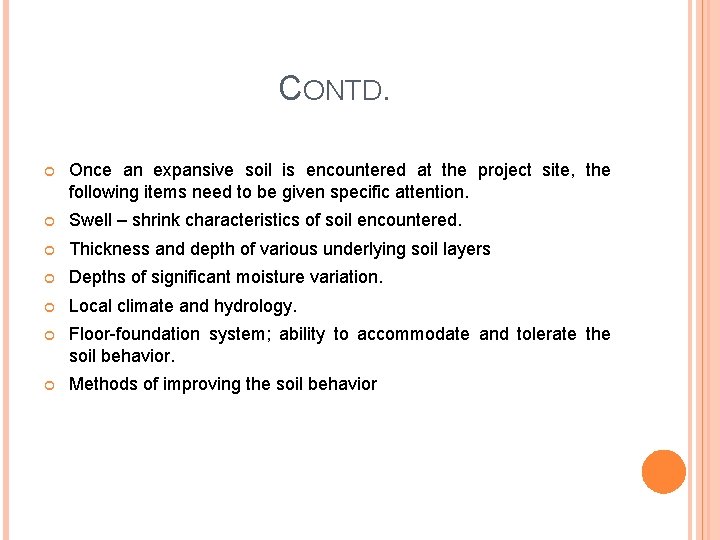 CONTD. Once an expansive soil is encountered at the project site, the following items