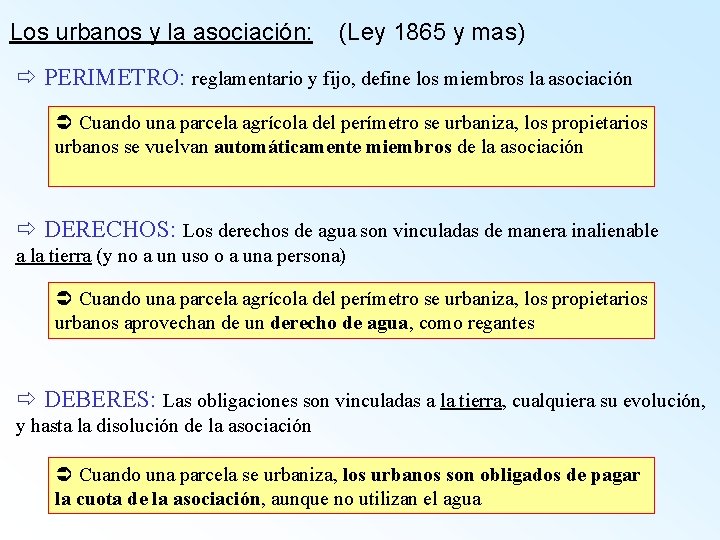 Los urbanos y la asociación: (Ley 1865 y mas) ð PERIMETRO: reglamentario y fijo,