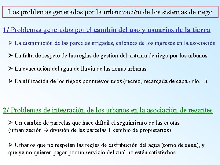 Los problemas generados por la urbanización de los sistemas de riego 1/ Problemas generados