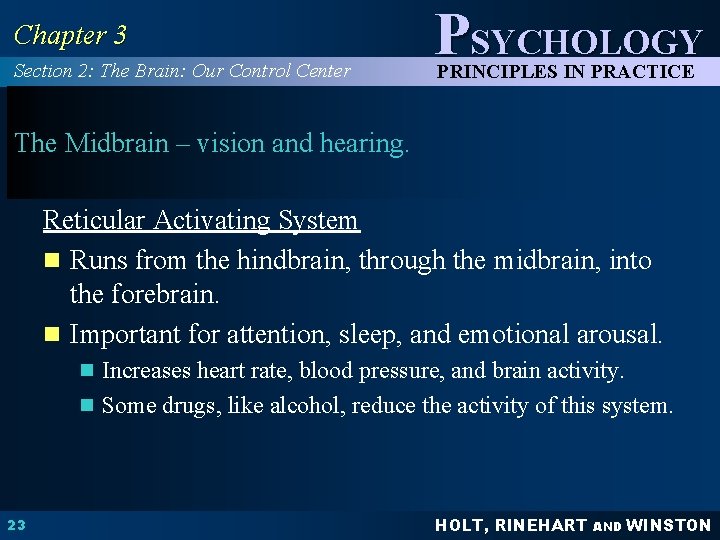 Chapter 3 Section 2: The Brain: Our Control Center PSYCHOLOGY PRINCIPLES IN PRACTICE The